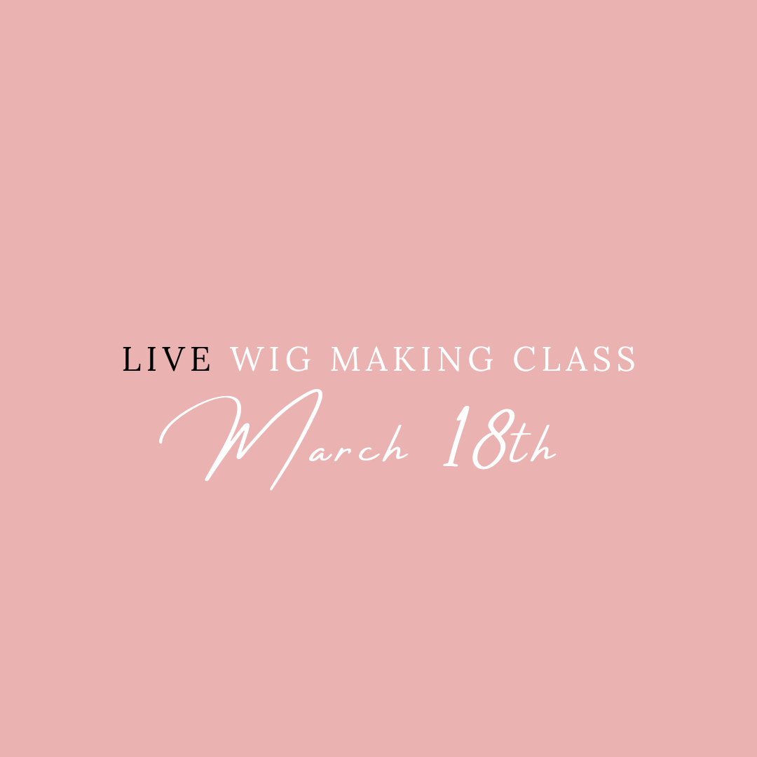 Live Wig Making Class